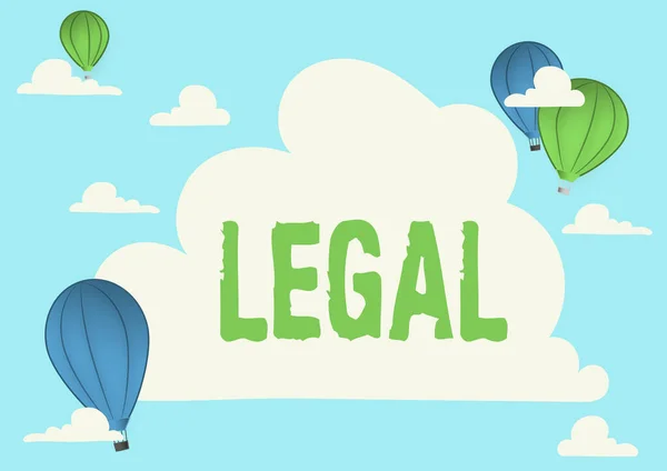Tekst pokazujący inspirację Legal. Conceptual photo Dozwolone lub egzekwowalne będąc zgodne z prawem Hotair Balon Ilustracja Latające chmury Dotarcie do nowych miejsc przeznaczenia — Zdjęcie stockowe