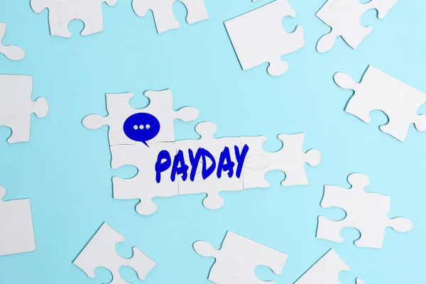 Handschriftliches Zeichen Payday. Unternehmensübersicht eines Tages, an dem jemand bezahlt wird oder erwartet, dass ihm sein Lohn ausgezahlt wird. Ein unfertiges weißes Puzzle mit fehlendem letzten Stück — Stockfoto