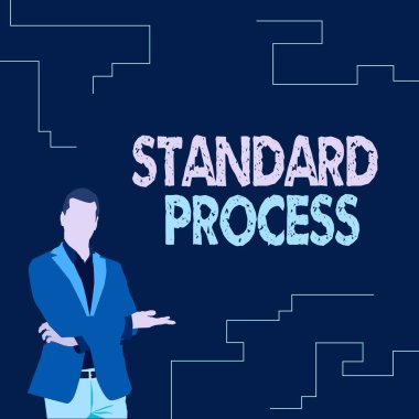 Standart Süreç 'i gösteren metin işareti. Yeni Harika Fikirleri Giyen İşadamı 'nın son ürün kalitesinde tasviri ile eşleştirilmek üzere kurallar üzerine yazılmış kelime.