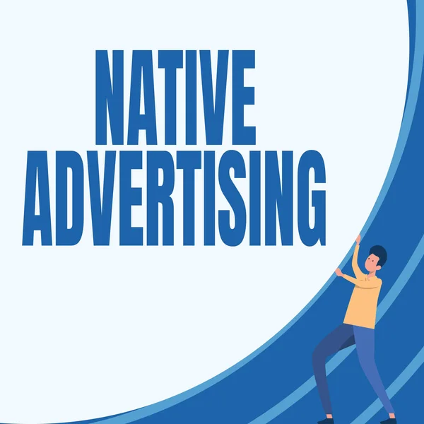 Text sign showing Native Advertising. Business approach Online Paid Ads Match the Form Function of Webpage Gentleman Drawing Standing Pushing Big Circular Object. — Stock Photo, Image