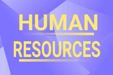 İnsan Kaynakları 'nı gösteren bir mesaj. İş yaklaşımı Bir organizasyonun iş gücünü oluşturan gösterme Hattı Resimli arka plan Çeşitli Şekiller ve Renkler.