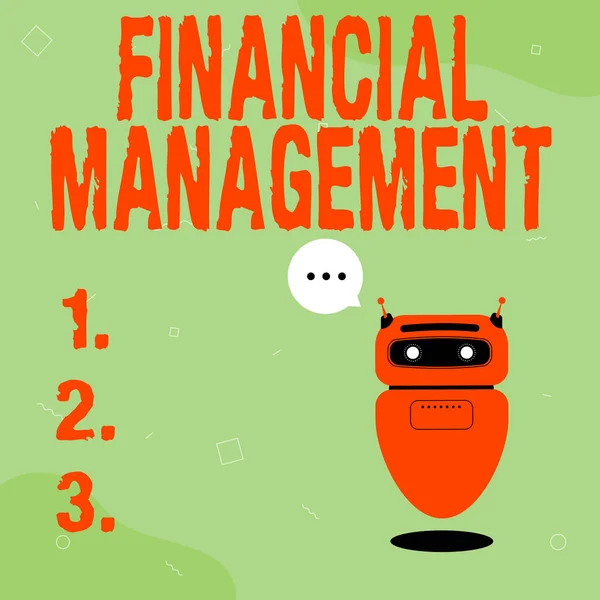 Writing displaying text Financial Management. Business concept efficient and effective way to Manage Money and Funds Illustration Of Cute Floating Robot Telling Information In A Chat Cloud. — Stock Photo, Image