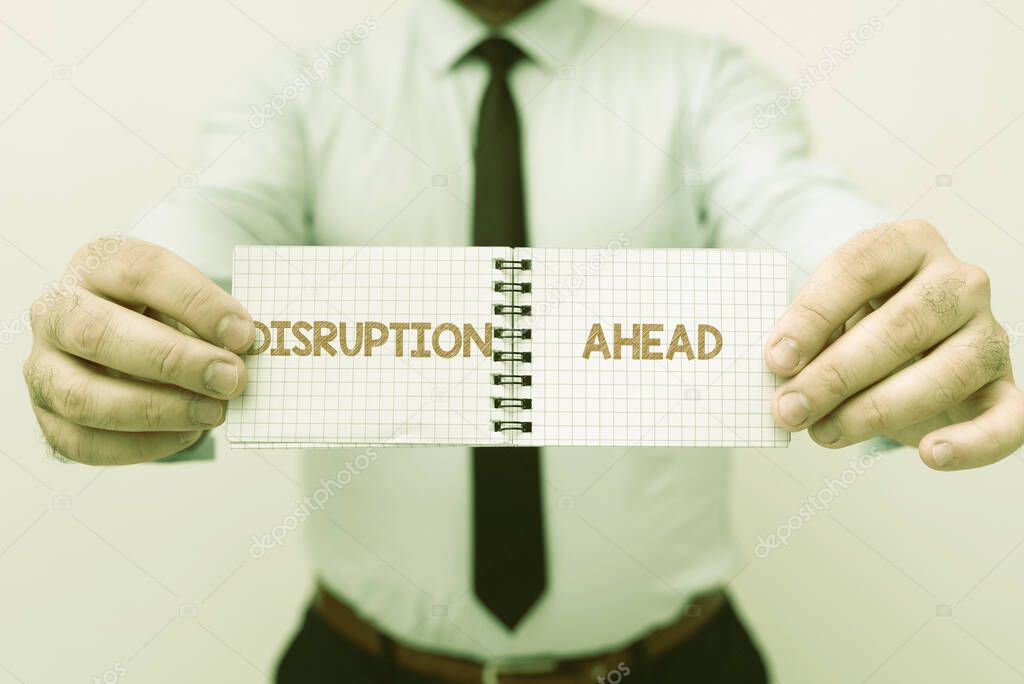 Conceptual display Disruption Ahead. Business concept Transformation that is caused by emerging technology Presenting New Plans And Ideas Demonstrating Planning Process