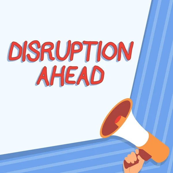 Text sign showing Disruption Ahead. Word for Transformation that is caused by emerging technology Illustration Of Hand Holding Megaphone Making Wonderfull Announcement. — Stock Photo, Image