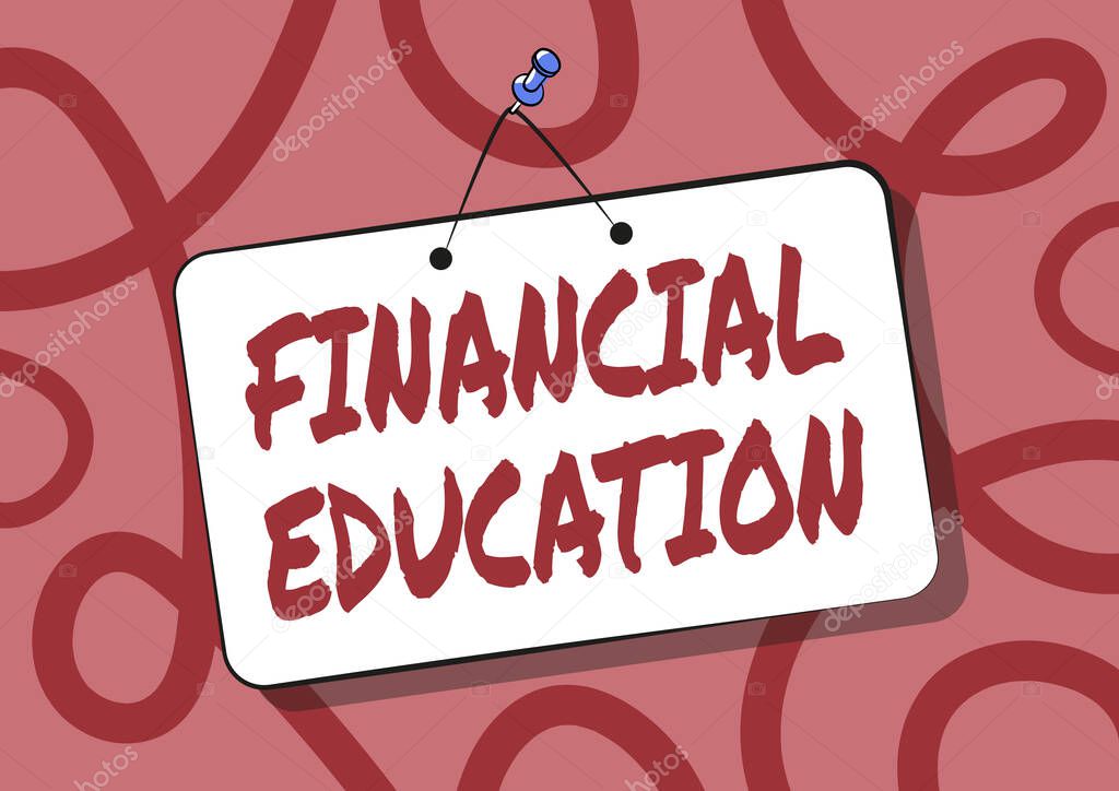 Text caption presenting Financial Education. Word Written on Understanding Monetary areas like Finance and Investing Pinned Hanging Door Sign Drawing With Empty Writing Space.