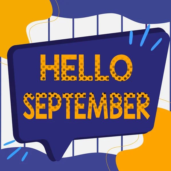 Üzenet, amely inspirációt ad Hello September. Szó a mohón akar egy meleg üdvözlet a szeptember hónapban illusztrációja üres Big Chat Box vár a reklám. — Stock Fotó