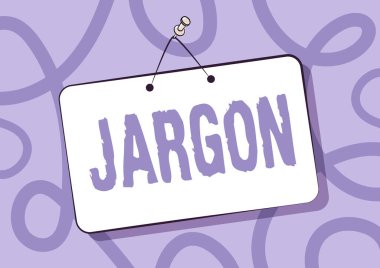Conceptual display Jargon. Word Written on special words or expressions that are used by a particular profession Pinned Hanging Door Sign Drawing With Empty Writing Space. clipart