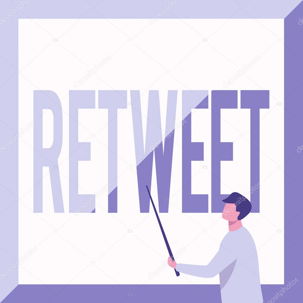 Text sign showing Retweet. Business overview in twitter repost or forward a message posted by another user Instructor Drawing Holding Stick Pointing Board Showing New Lessons.