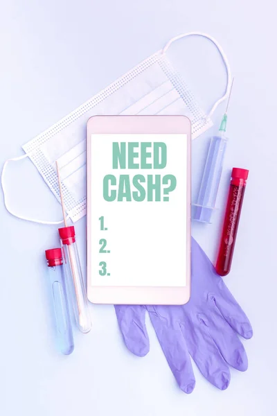 Text caption presenting Need Cash Question. Concept meaning asking someone if you need extra money or dont Advance Medical Technology Laboratory Testing New Virus Medicine — Stock Photo, Image