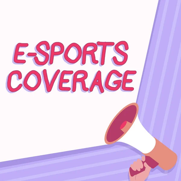 Tekst pisma E Sports Coverage. Internet Concept Raportowanie na żywo w najnowszym konkursie sportowym Broadcasting Illustration Of Hand Holding Megaphone Making Wonderfull Ogłoszenie. — Zdjęcie stockowe