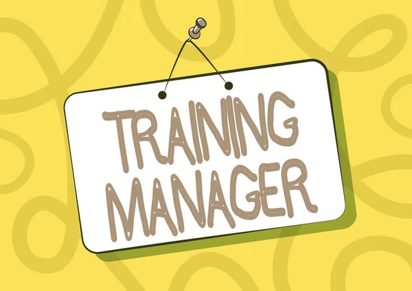 Concettuale didascalia Training Manager. Panoramica aziendale dando competenze necessarie per il miglioramento delle posizioni elevate appuntato appeso porta segno disegno con spazio vuoto di scrittura. — Foto Stock