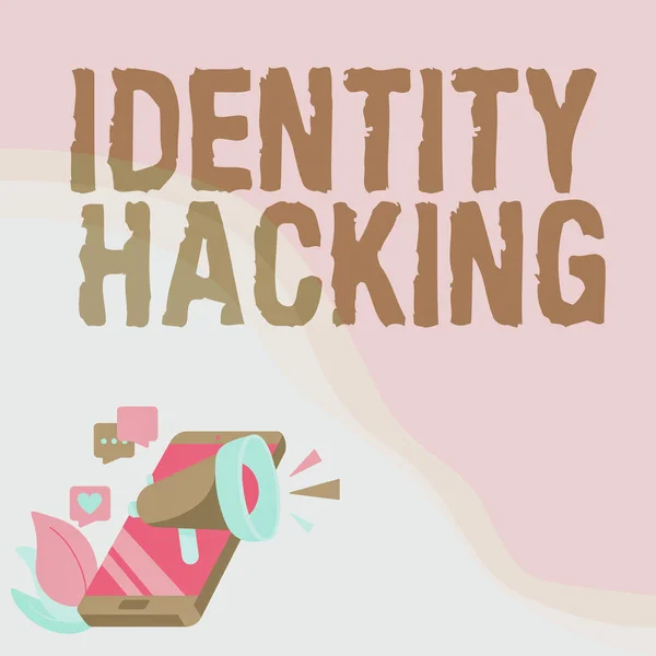 Segno di scrittura a mano Identity Hacking. Concetto che significa criminale che rubare le informazioni personali utilizzando malware Telefono Disegno Condivisione Commenti e reazioni attraverso Megafono. — Foto Stock