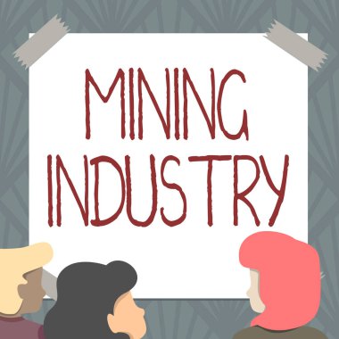 El yazısı tabelası Madencilik Endüstrisi. Kavram, değerli minerallerin ve jeolojik malzemelerin çıkarılması anlamına geliyor. Ekip üyeleri Whiteboard Beyin Fırtınası Yeni Çözümler 'e bakıyor.