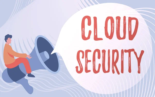 Sinal de texto mostrando Cloud Security. Conceito de negócio Impor um sistema seguro de dados existentes na Internet Gentleman Drawing Riding Big Megaphone Showing Speech Bubble. — Fotografia de Stock