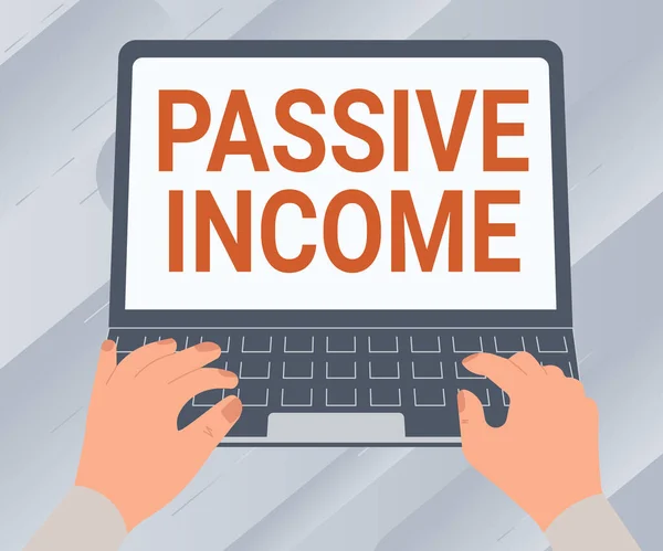 Text sign showing Passive Income. Business idea earnings extracted from rental property, and other enterprises Illustration Of A Busy Hand Working On Laptop Searching For Ideas. — Stockfoto