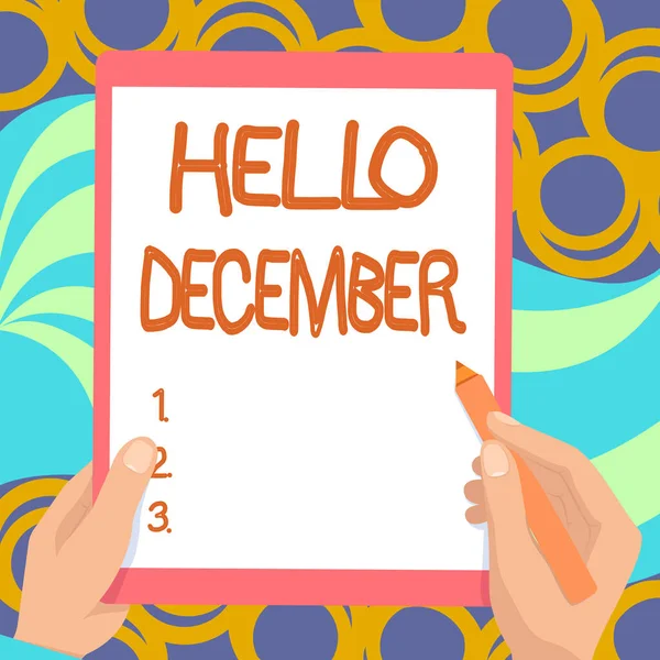 Έμπνευση δείχνει σημάδι Γεια σου Δεκέμβριο. Word Γράφτηκε για χαιρετισμό που χρησιμοποιείται κατά την υποδοχή του δωδέκατου μήνα του έτους Σχέδιο και των δύο χεριών που κατέχουν Tablet Παρουσιάζοντας ελαφρά υπέροχες ιδέες — Φωτογραφία Αρχείου