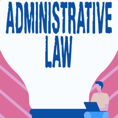 El yazısı İdari Hukuk. Büyük bir ampulün yanında oturan ve dizüstü bilgisayar kullanan bir hükümet adamı tarafından oluşturulan yönetmelik yönetmeliği..