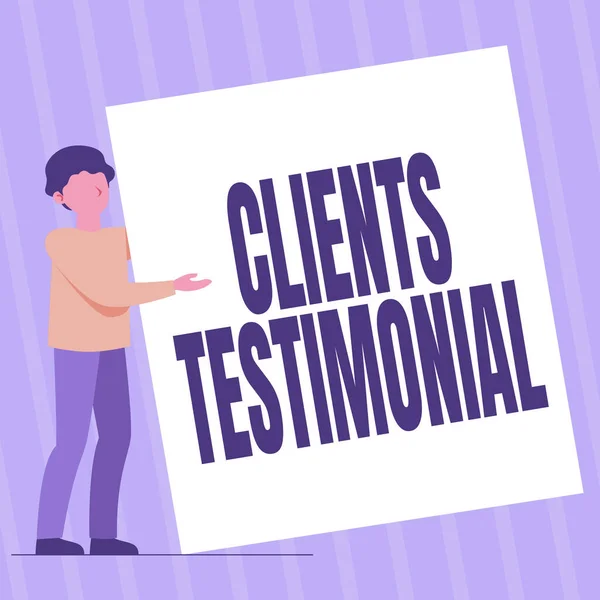 Sign displaying Clients Testimonial. Business approach Formal Statement Testifying Candid Endorsement by Others Man Standing Drawing Holding Presenting Huge Blank Paper. — 图库照片