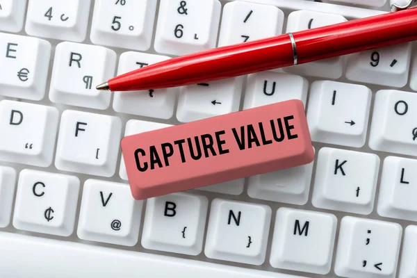 Sign displaying Capture Value. Word for Customer Relationship Satisfy Needs Brand Strength Retention Downloading Online Files And Data, Uploading Programming Codes — Foto Stock