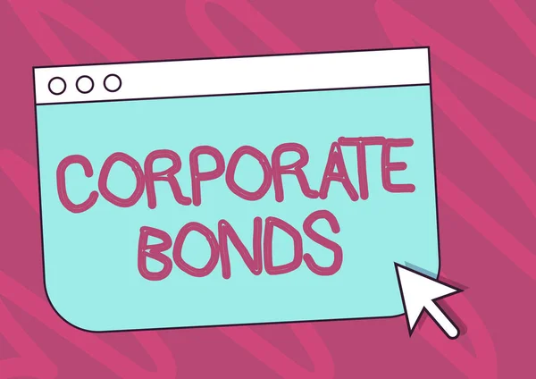 Text sign showing Corporate Bonds. Business concept corporation to raise financing for variety of reasons Colorful Web Page Browsing Drawing With A Mouse Cursor Pointer Below. — Foto Stock