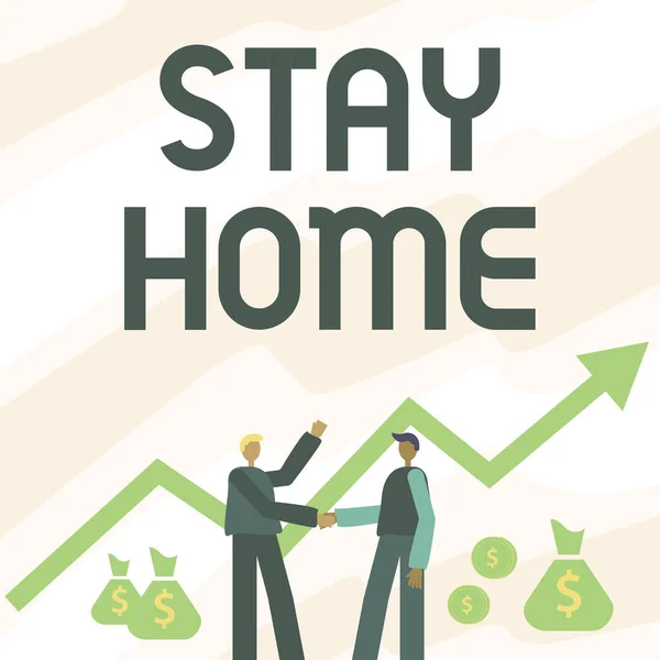 Text sign showing Stay Home. Business approach not go out for an activity and stay inside the house or home Two Men Standing Shaking Hands With Financial Arrow For Growth And Money Bags. — 图库照片