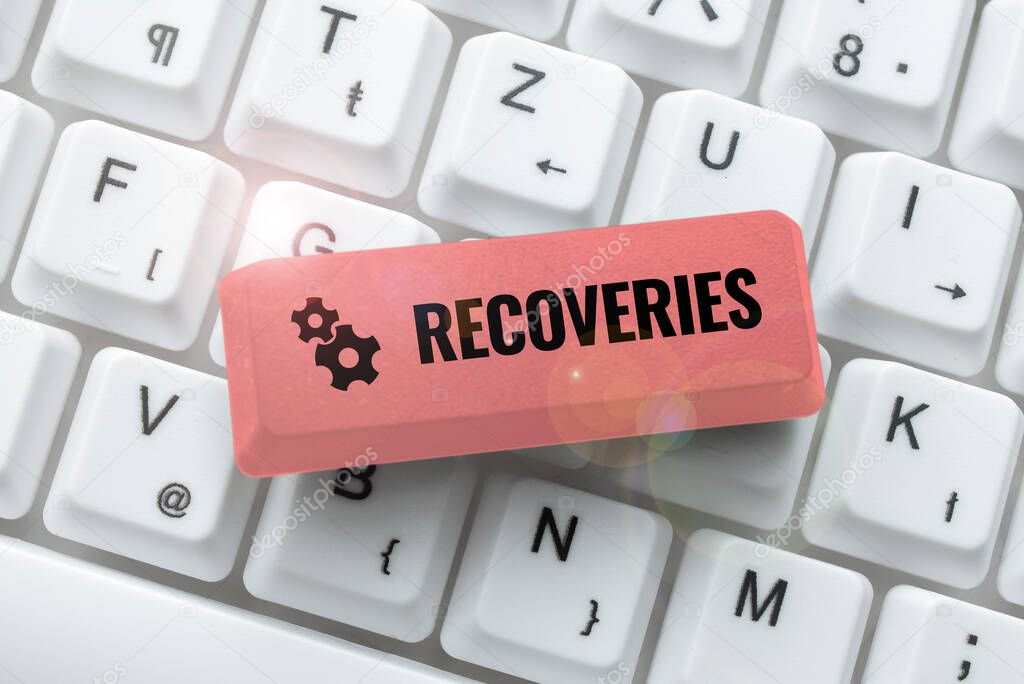 Inspiration showing sign Recoveries. Business overview process of regaining possession or control of something lost Retyping Download History Files, Typing Online Registration Forms