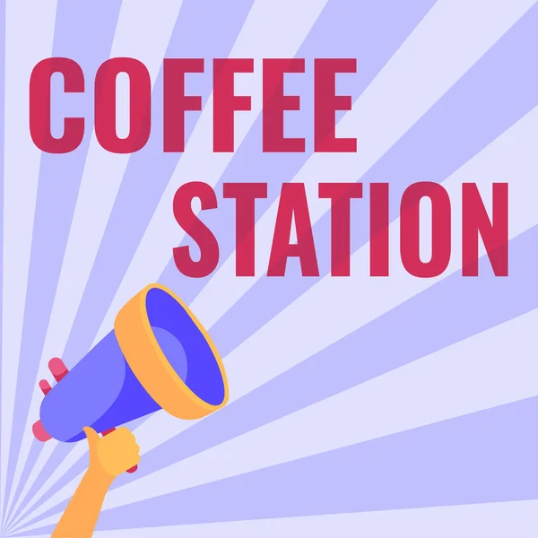 Textová značka zobrazující Coffee Station. Koncept znamená malé, neformální restaurace, která obvykle podává teplé nápoje Ilustrace držení ruky Megaphone dělat nádherné oznámení. — Stock fotografie