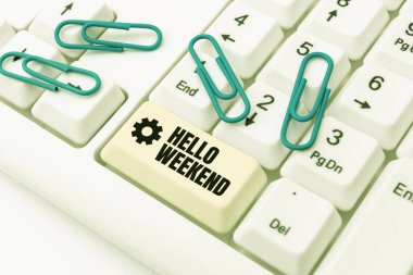 Hafta sonu mesajında Hello Weekend yazıyor. Kavram anlamı: Kaçış Macerası Cuma Pozitif Rahatlama Davetiyesi Yeni Antivirüs Programı Yazma, İnternet Virüsü Listeleri Yazma