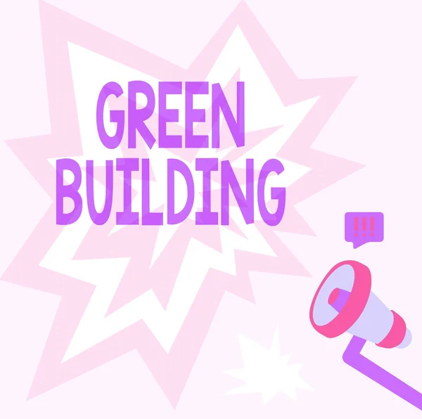 Wyświetlacz koncepcyjny Green Building. Podejście biznesowe Struktura, która jest odpowiedzialna ekologicznie Zrównoważony Megafon Rysunek Produkowanie Oświetlenie Dokonywanie Ogłoszenie. — Zdjęcie stockowe
