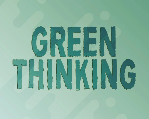 Mão escrita sinal Green Thinking. Idéia do negócio Tomada ction para fazer a responsabilidade ambiental uma linha da realidade fundos ilustrados com várias formas e cores. — Fotografia de Stock