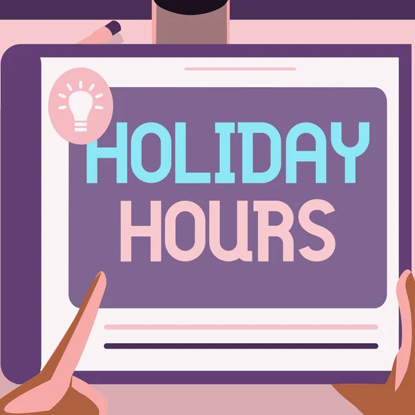 Conceptual caption Holiday Hours. Business idea Schedule 24 or7 Half Day Today Last Minute Late Closing Illustration Of A Hand Using Big Tablet Searching Plans For New Amazing Ideas — Fotografia de Stock
