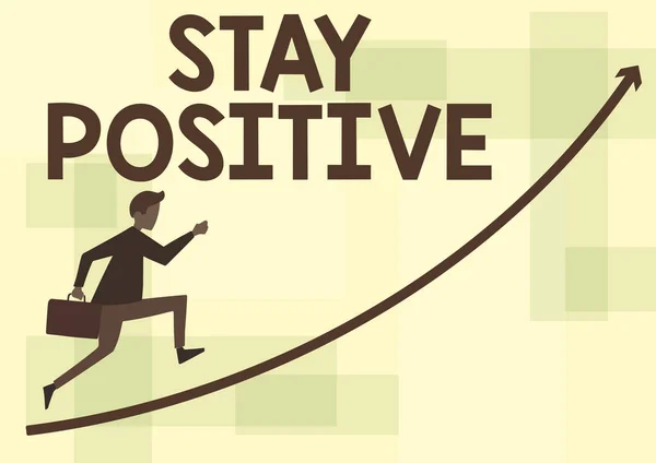 Text sign showing Stay Positive. Business overview Engage in Uplifting Thoughts Be Optimistic and Real Businessman Running Upward Holding Briefcase With Arrow Pointing Up. — Stockfoto