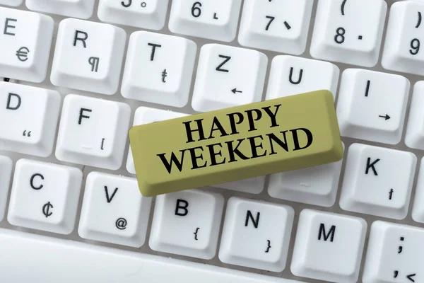 Texte manuscrit Happy Weekend. Mot pour jour de repos joyeux Temps de pas de travail de bureau Passer des vacances Connexion avec des amis en ligne, Faire des connaissances sur Internet — Photo