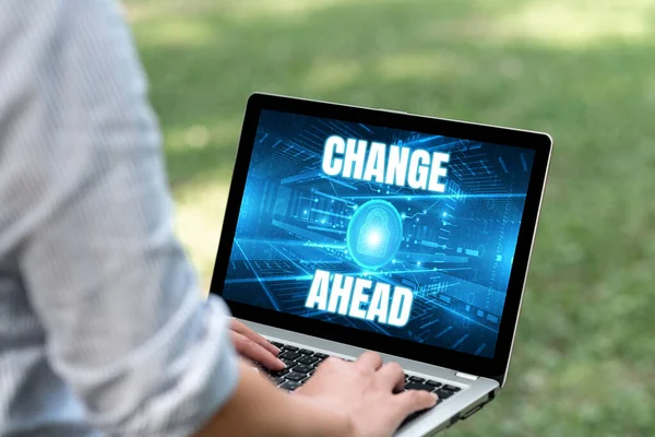 Writing displaying text Change Ahead. Conceptual photo Some alterations waiting to happen Perspective Standby Woman Typing On Laptop In The Park Alone Accomplishing Remote Jobs. — Fotografia de Stock