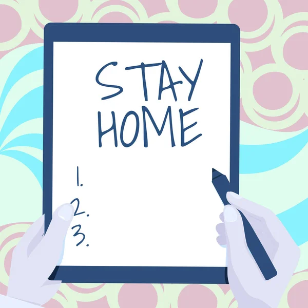 Text sign showing Stay Home. Internet Concept not go out for an activity and stay inside the house or home Drawing Of Both Hands Holding Tablet Lightly Presenting Wonderful Ideas — Stockfoto