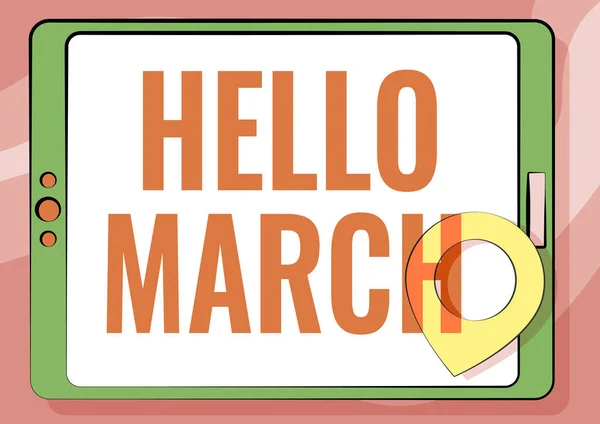 3 월 25 일에 확인 함 . Hello March.. 3 월 컴퓨터 타블렛 이 선명 한 터치 스크린 과 위치 핀으로 그림을 그리는 모습을 환영할 때 사용하는 인사말. — 스톡 사진