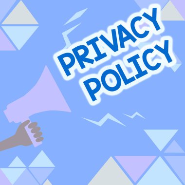 Gizlilik Politikasını gösteren metin işareti. Bir organizasyonun müşterileri nasıl etkilediğini açıklayan iş fikri belgesi Yüksek Sesli Megafon Yapımı Duyurusu.