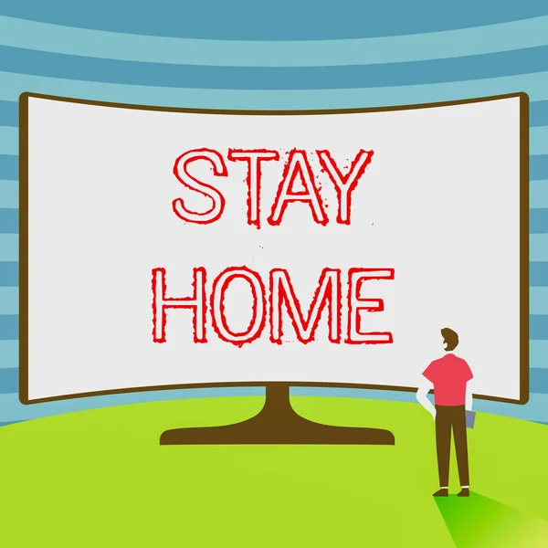 Didascalia concettuale Resta a casa. Parola Scritto su non uscire per un'attività e rimanere all'interno della casa o della casa Man Standing Illustration Standing Infront Of Huge Display Screen. — Foto Stock