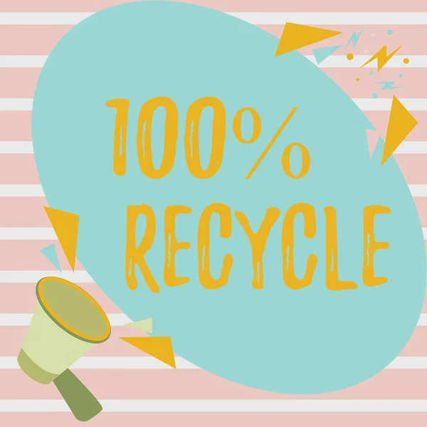 Inspiración mostrando signo 100 por ciento Reciclar. Palabra escrita en el conjunto de Biodegradable, libre de BPA y compostable reciclable Megáfono Dibujo Hablando de Chat Nube Hacer Anuncio. —  Fotos de Stock