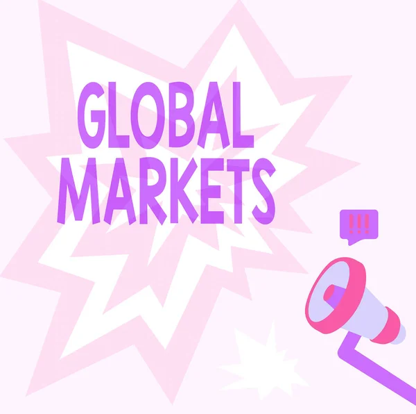 Hand writing sign Global Markets. Conceptual photo Trading goods and services in all the countries of the world Megaphone Drawing Producing Lighting Making Announcement. — Fotografia de Stock