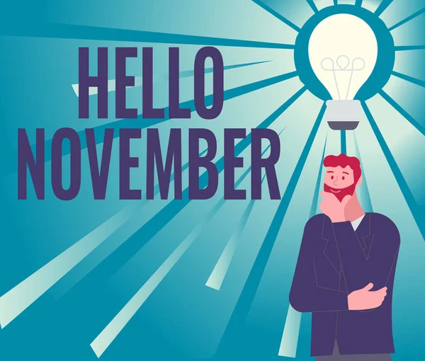 Teken met Hello November. Business showcase Welkom in de elfde maand van het jaar Maand voor december Illustratie van een man die staat te komen met nieuwe geweldige ideeën. — Stockfoto