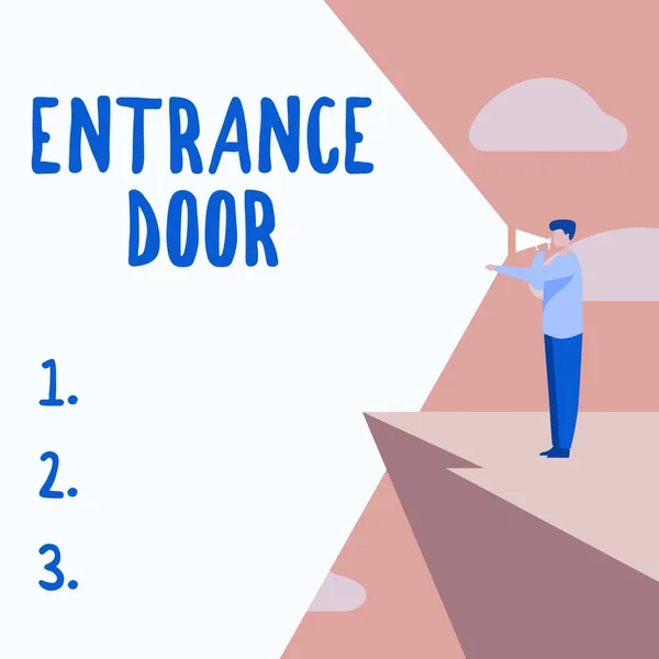 Handschrift tekst Entree Deur. Business showcase Way in Doorway Gate Entry Incoming Ingress Passage Portal Zakenman Tekenen Staande in Cliff Met behulp van Megaphone Making Announcement. — Stockfoto