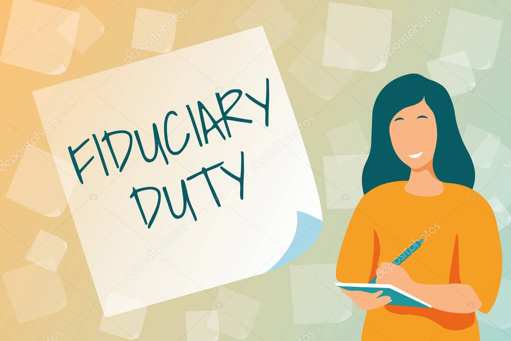 Conceptual display Fiduciary Duty. Business concept A legal obligation to act in the best interest of other Typing New Student Workbooks, Creating And Publishing Online Ebook