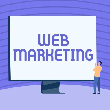 El yazısı tabelası Web Pazarlama. İnternet üzerinden Elektronik Ticaret Reklamcılığı Sözcüğü Çevrimiçi Satıcı Adam Ayakta Duran Çizim Geniş Monitör Görüntüleme Haberleri.