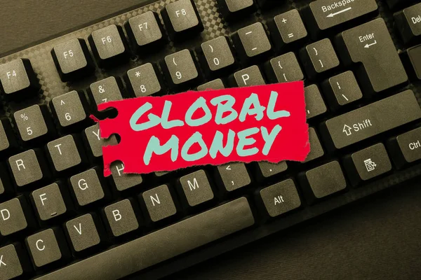 Sinal de texto mostrando Global Money. Palavra para finanças internacionais Moeda mundial Transacted globalmente Baixando e escrevendo conteúdo on-line, Respostas abstratas para e-mails — Fotografia de Stock