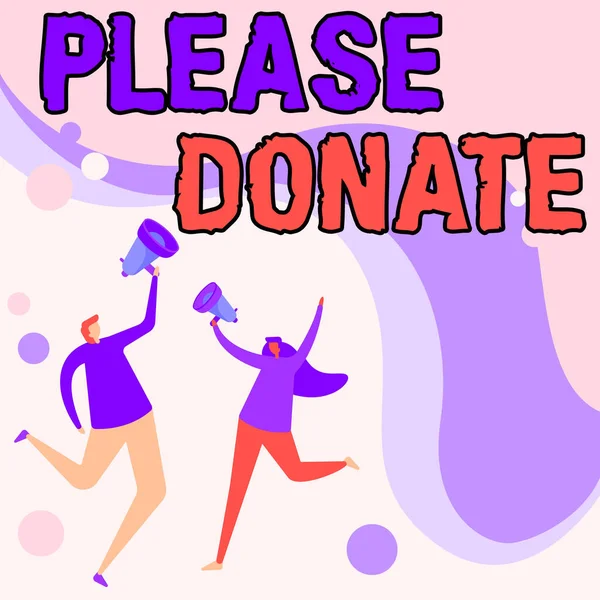 Sign displaying Please Donate. Business showcase Supply Furnish Hand out Contribute Grant Aid to Charity Illustration Of Partners Jumping Around Sharing Thoughts Through Megaphone.