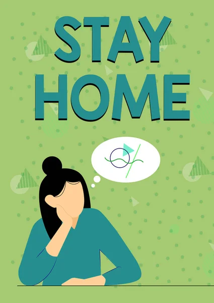 Handwriting text Stay Home. Concept meaning not go out for an activity and stay inside the house or home Illustration Of Lady Thinking Deeply Alone For New Amazing Tactical Ideas. — Foto Stock