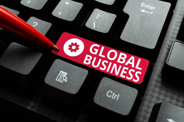 Sign displaying Global Business. Business concept Trade and business system a company doing across the world Abstract Drafting A Binding Contract, Creating Antivirus Codes — Stockfoto