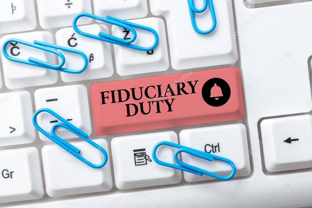 Text showing inspiration Fiduciary Duty. Concept meaning A legal obligation to act in the best interest of other Abstract Typing Presentation Message, Retyping New Email Password
