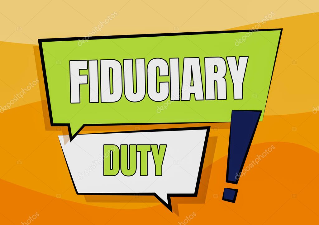 Text sign showing Fiduciary Duty. Business idea A legal obligation to act in the best interest of other Two Colorful Overlapping Dialogue Box Drawing With Exclamation Mark.